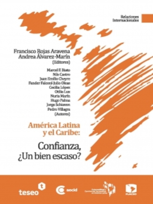 Title details for América Latina y el Caribe: Confianza, ¿Un bien escaso? by Francisco Rojas Aravena - Available